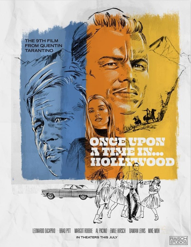 Once Upon A Time In Hollywood by Raisch Studios